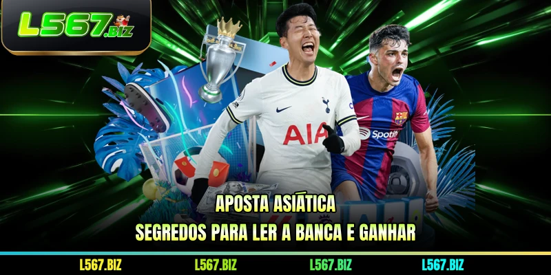 Aposta Asiática - Segredos Para Ler A Banca E Ganhar
