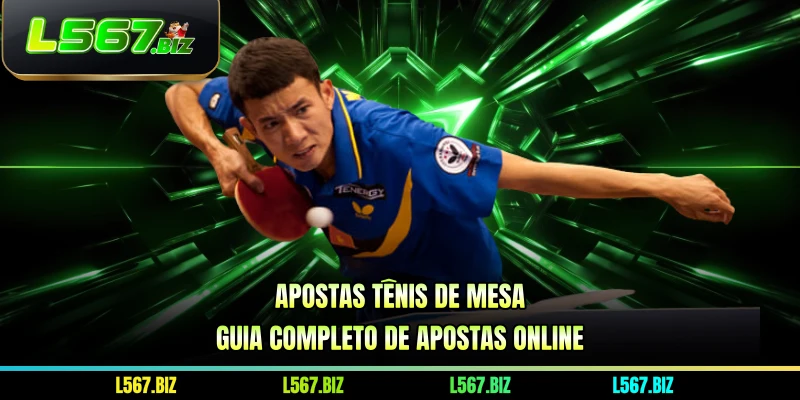 Apostas Tênis De Mesa - Guia Completo De Apostas Online