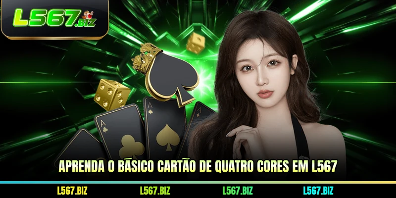 Aprenda o básico Cartão De Quatro Cores em L567