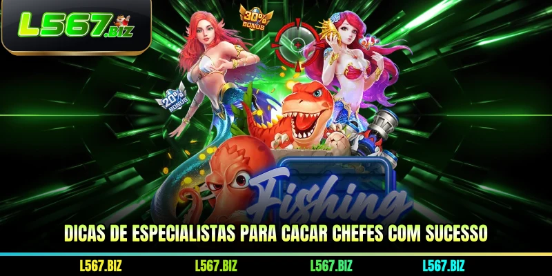 Dicas de especialistas para caçar chefes com sucesso