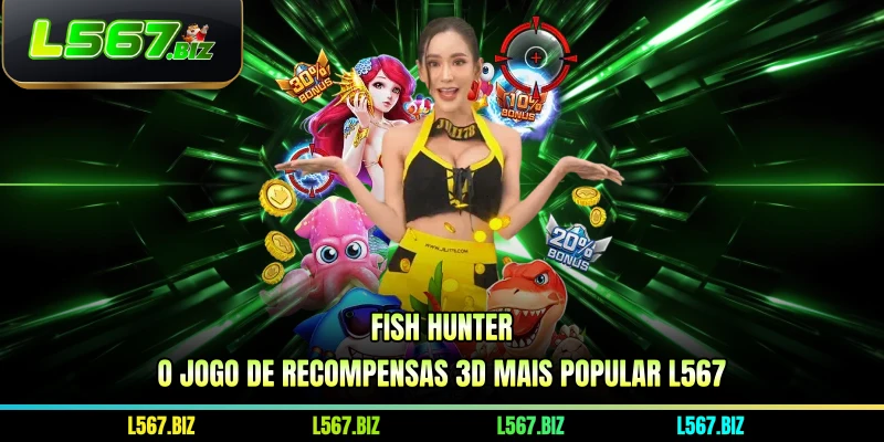Fish Hunter - O Jogo De Recompensas 3D Mais Popular L567