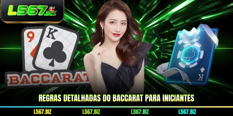 Regras detalhadas do Baccarat para iniciantes