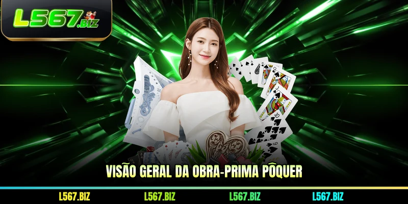 Visão geral da obra-prima Pôquer